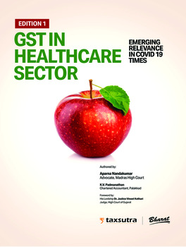 GST in Healthcare Sector - Emerging Relevance in COVID 19 Times: Order your Paperback Edition and get Complimentary Access to E-book!