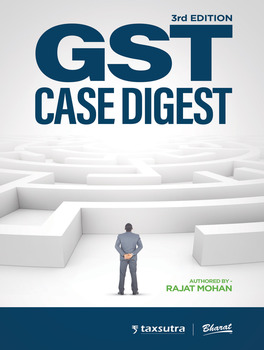 GST Case Digest, 3rd Edition (Paperback) : Pre-order your Paperback Edition and get Complimentary Access to E-book!
