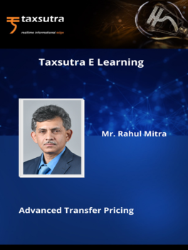 Advanced Transfer Pricing Master-Class Series with Renowned TP Expert Rahul Mitra