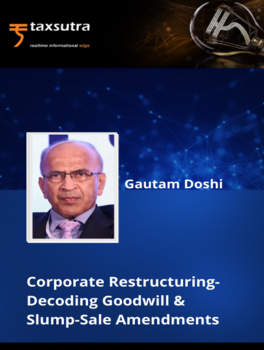 Corporate Restructuring- Decoding Goodwill & Slump-Sale Amendments