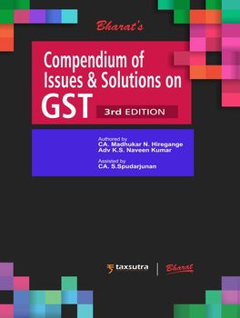 Compendium of Issues and Solutions on GST - 3rd Edition (Paperback)